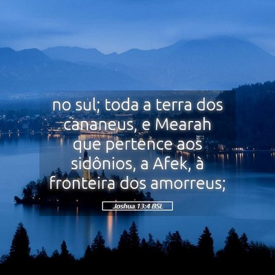 Picture 05 - Joshua 13:4 BSL - no sul; toda a terra dos cananeus, e Mearah que - Bible Verse Picture