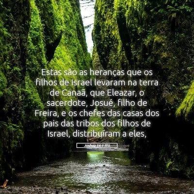 Picture 05 - Joshua 14:1 BSL - Estas são as heranças que os filhos de Israel - Bible Verse Picture