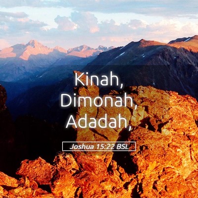 Picture 05 - Joshua 15:22 BSL - Kinah, Dimonah, - Bible Verse Picture
