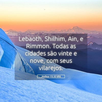 Picture 05 - Joshua 15:32 BSL - Lebaoth, Shilhim, Ain, e Rimmon. Todas as cidades - Bible Verse Picture