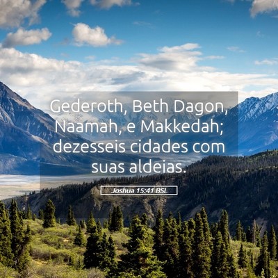 Picture 05 - Joshua 15:41 BSL - Gederoth, Beth Dagon, Naamah, e Makkedah; - Bible Verse Picture