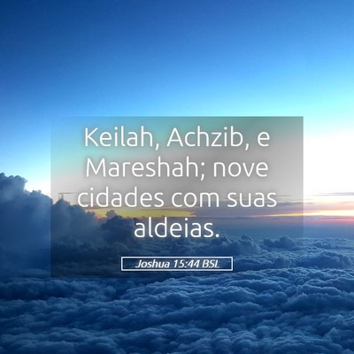 Picture 05 - Joshua 15:44 BSL - Keilah, Achzib, e Mareshah; nove cidades com suas - Bible Verse Picture