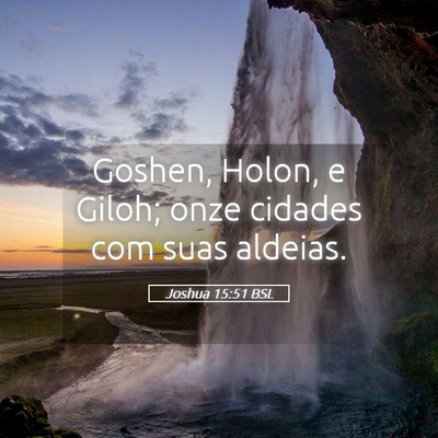 Picture 05 - Joshua 15:51 BSL - Goshen, Holon, e Giloh; onze cidades com suas - Bible Verse Picture