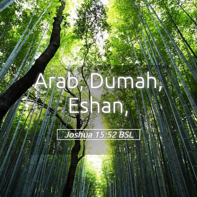 Picture 05 - Joshua 15:52 BSL - Arab, Dumah, - Bible Verse Picture