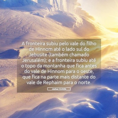 Picture 05 - Joshua 15:8 BSL - A fronteira subiu pelo vale do filho de Hinnom - Bible Verse Picture