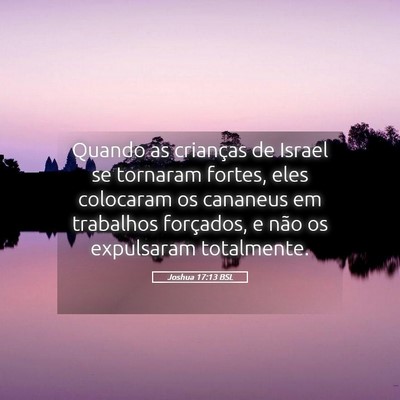 Picture 05 - Joshua 17:13 BSL - Quando as crianças de Israel se tornaram fortes, - Bible Verse Picture