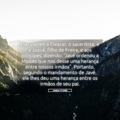 Picture 05 - Joshua 17:4 BSL - Elas vieram a Eleazar, o sacerdote, e a Josué, - Bible Verse Picture