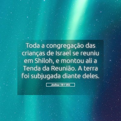 Picture 05 - Joshua 18:1 BSL - Toda a congregação das crianças de Israel se - Bible Verse Picture