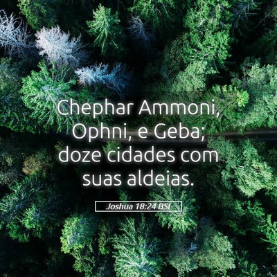 Picture 05 - Joshua 18:24 BSL - Chephar Ammoni, Ophni, e Geba; doze cidades com - Bible Verse Picture