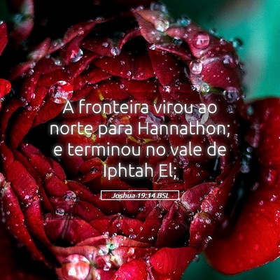 Picture 05 - Joshua 19:14 BSL - A fronteira virou ao norte para Hannathon; e - Bible Verse Picture
