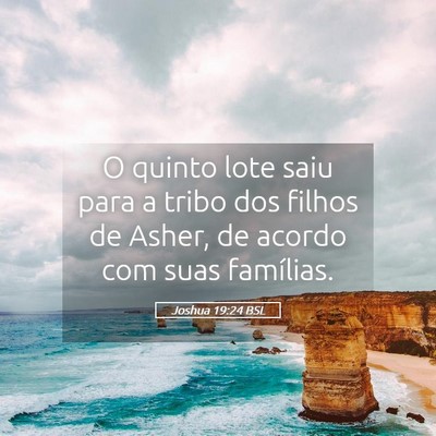 Picture 05 - Joshua 19:24 BSL - O quinto lote saiu para a tribo dos filhos de - Bible Verse Picture
