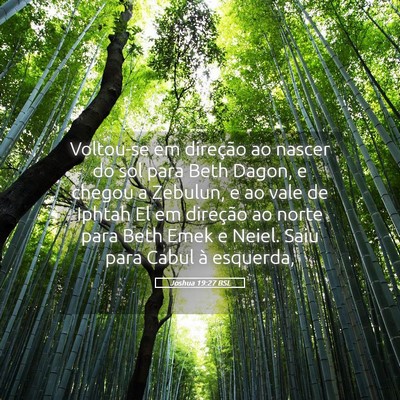 Picture 05 - Joshua 19:27 BSL - Voltou-se em direção ao nascer do sol para Beth - Bible Verse Picture