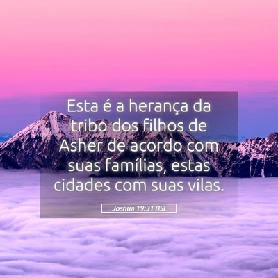 Picture 05 - Joshua 19:31 BSL - Esta é a herança da tribo dos filhos de Asher - Bible Verse Picture