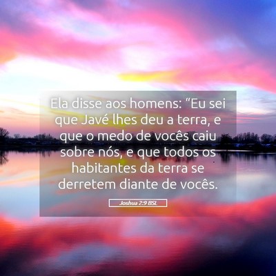 Picture 05 - Joshua 2:9 BSL - Ela disse aos homens: “Eu sei que Javé lhes - Bible Verse Picture
