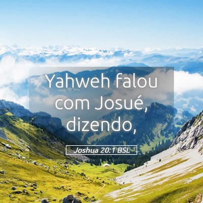 Picture 05 - Joshua 20:1 BSL - Yahweh falou com Josué, - Bible Verse Picture