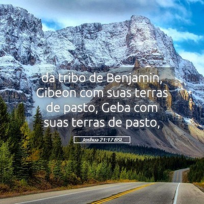 Picture 05 - Joshua 21:17 BSL - da tribo de Benjamin, Gibeon com suas terras de - Bible Verse Picture