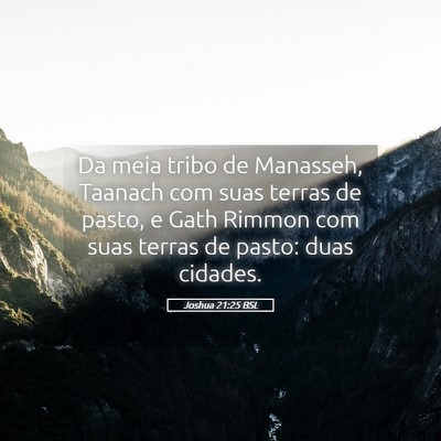 Picture 05 - Joshua 21:25 BSL - Da meia tribo de Manasseh, Taanach com suas - Bible Verse Picture