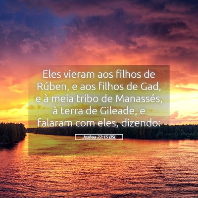 Picture 05 - Joshua 22:15 BSL - Eles vieram aos filhos de Rúben, e aos filhos de - Bible Verse Picture