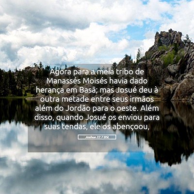 Picture 05 - Joshua 22:7 BSL - Agora para a meia tribo de Manassés Moisés - Bible Verse Picture
