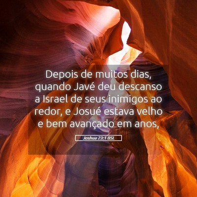 Picture 05 - Joshua 23:1 BSL - Depois de muitos dias, quando Javé deu descanso - Bible Verse Picture