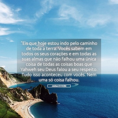 Picture 05 - Joshua 23:14 BSL - “Eis que hoje estou indo pelo caminho de toda a - Bible Verse Picture