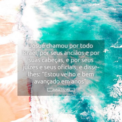 Picture 05 - Joshua 23:2 BSL - Josué chamou por todo Israel, por seus anciãos - Bible Verse Picture