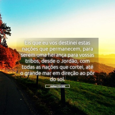 Picture 05 - Joshua 23:4 BSL - Eis que eu vos destinei estas nações que - Bible Verse Picture