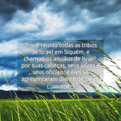 Picture 05 - Joshua 24:1 BSL - Josué reuniu todas as tribos de Israel em - Bible Verse Picture