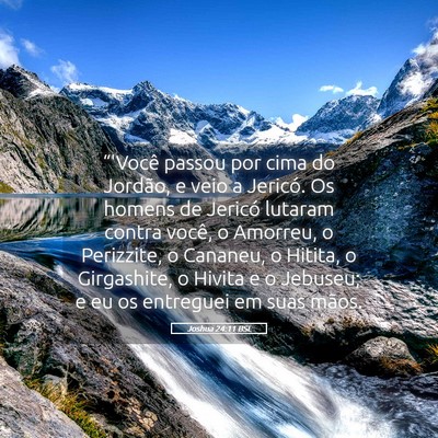 Picture 05 - Joshua 24:11 BSL - “'Você passou por cima do Jordão, e veio a - Bible Verse Picture