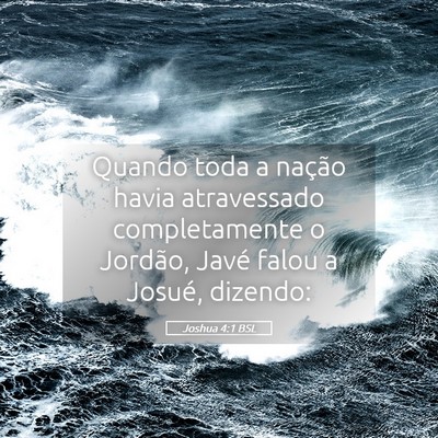 Picture 05 - Joshua 4:1 BSL - Quando toda a nação havia atravessado - Bible Verse Picture
