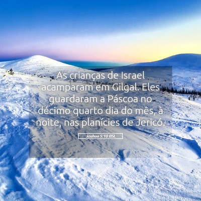 Picture 05 - Joshua 5:10 BSL - As crianças de Israel acamparam em Gilgal. Eles - Bible Verse Picture