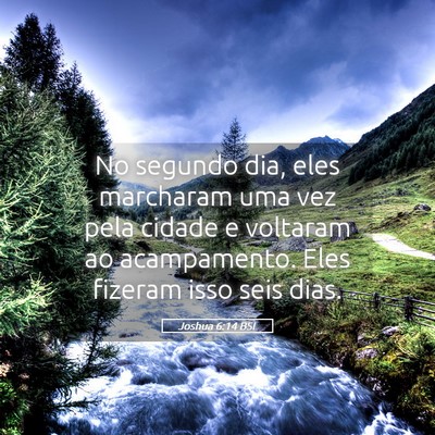 Picture 05 - Joshua 6:14 BSL - No segundo dia, eles marcharam uma vez pela - Bible Verse Picture