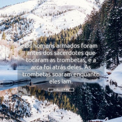 Picture 05 - Joshua 6:9 BSL - Os homens armados foram antes dos sacerdotes que - Bible Verse Picture