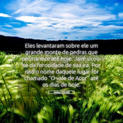 Picture 05 - Joshua 7:26 BSL - Eles levantaram sobre ele um grande monte de - Bible Verse Picture