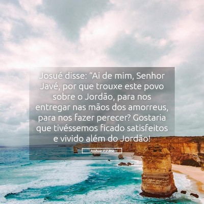 Picture 05 - Joshua 7:7 BSL - Josué disse: “Ai de mim, Senhor Javé, por que - Bible Verse Picture