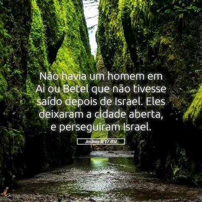 Picture 05 - Joshua 8:17 BSL - Não havia um homem em Ai ou Betel que não - Bible Verse Picture