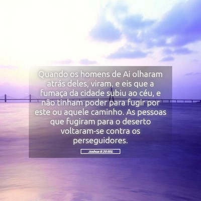 Picture 05 - Joshua 8:20 BSL - Quando os homens de Ai olharam atrás deles, - Bible Verse Picture