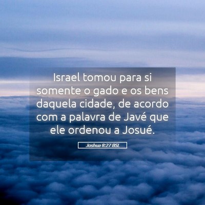 Picture 05 - Joshua 8:27 BSL - Israel tomou para si somente o gado e os bens - Bible Verse Picture