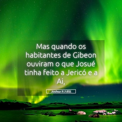 Picture 05 - Joshua 9:3 BSL - Mas quando os habitantes de Gibeon ouviram o que - Bible Verse Picture