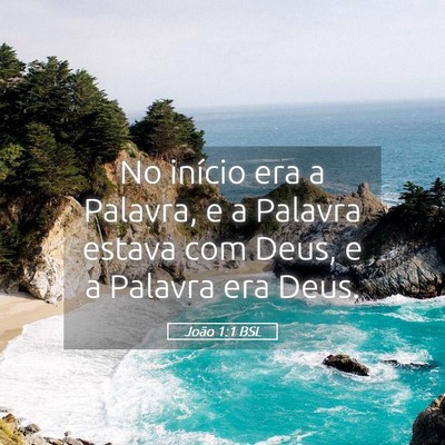 Picture 05 - João 1:1 BSL - No início era a Palavra, e a Palavra estava com - Bible Verse Picture