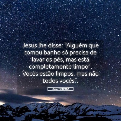 Picture 05 - João 13:10 BSL - Jesus lhe disse: “Alguém que tomou banho só - Bible Verse Picture