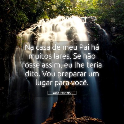 Picture 05 - João 14:2 BSL - Na casa de meu Pai há muitos lares. Se não - Bible Verse Picture