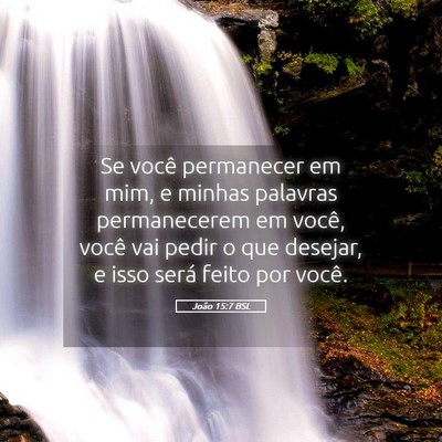 Picture 05 - João 15:7 BSL - Se você permanecer em mim, e minhas palavras - Bible Verse Picture