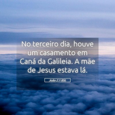Picture 05 - João 2:1 BSL - No terceiro dia, houve um casamento em Caná da - Bible Verse Picture