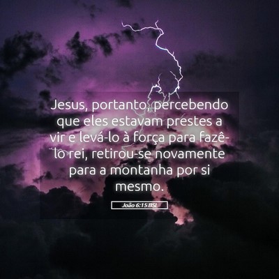 Picture 05 - João 6:15 BSL - Jesus, portanto, percebendo que eles estavam - Bible Verse Picture