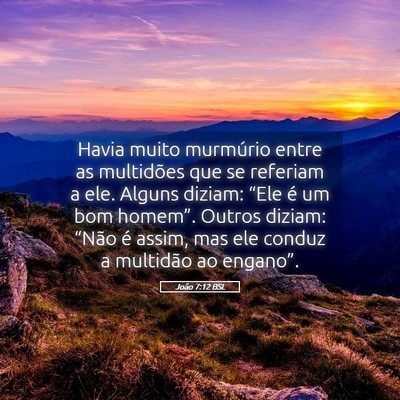 Picture 05 - João 7:12 BSL - Havia muito murmúrio entre as multidões que se - Bible Verse Picture