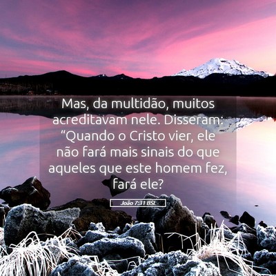 Picture 05 - João 7:31 BSL - Mas, da multidão, muitos acreditavam nele. - Bible Verse Picture
