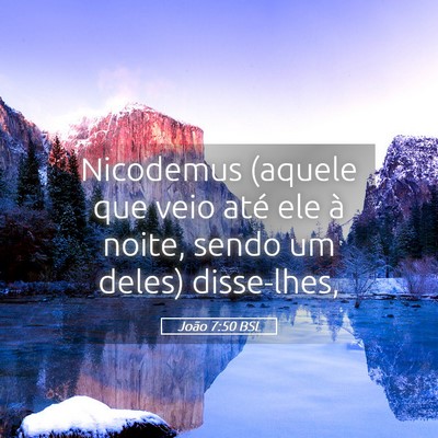 Picture 05 - João 7:50 BSL - Nicodemus (aquele que veio até ele à noite, - Bible Verse Picture