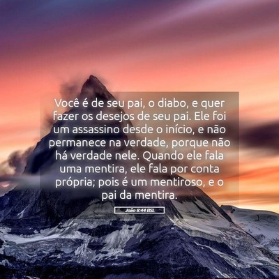 Picture 05 - João 8:44 BSL - Você é de seu pai, o diabo, e quer fazer os - Bible Verse Picture