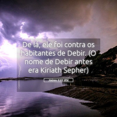 Picture 05 - Juízes 1:11 BSL - De lá, ele foi contra os habitantes de Debir. (O - Bible Verse Picture